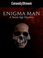 Watch Enigma Man a Stone Age Mystery Megashare8