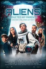 Watch Aliens Abducted My Parents and Now I Feel Kinda Left Out Megashare8