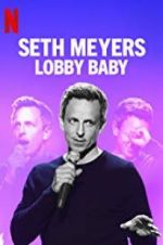 Watch Seth Meyers: Lobby Baby Megashare8