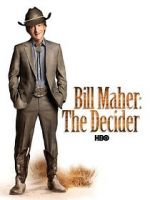 Watch Bill Maher: The Decider Megashare8