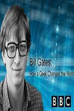 Watch BBC How A Geek Changed the World Bill Gates Megashare8