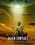 Watch Alien Contact: Ancient Gods of Man Megashare8