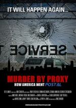 Watch Murder by Proxy: How America Went Postal Megashare8