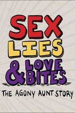 Watch Sex, Lies & Love Bites: The Agony Aunt Story Megashare8