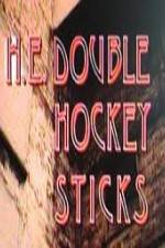 Watch H-E Double Hockey Sticks Megashare8