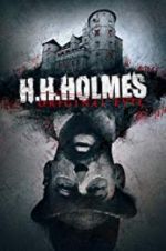 Watch H. H. Holmes: Original Evil Megashare8