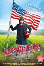 Watch Let\'s Go, JETS! From Small Town Girls to U.S. Champions?! Megashare8