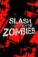 Watch Slash Zombies Megashare8