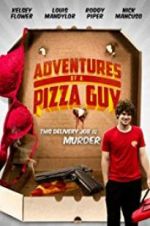 Watch Adventures of a Pizza Guy Megashare8