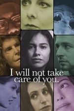 Watch I will not take care of you Megashare8
