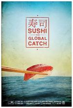Watch Sushi: The Global Catch Megashare8