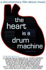 Watch The Heart Is a Drum Machine Megashare8