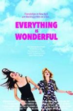 Watch Everything Is Wonderful Megashare8