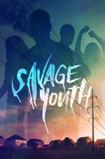 Watch Savage Youth Megashare8