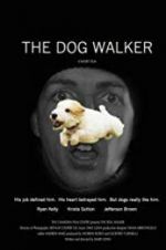 Watch The Dog Walker Megashare8