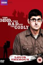 Watch Louis Theroux The Odd The Bad And The Godly Megashare8