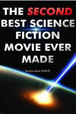 Watch The Second Best Science Fiction Movie Ever Made Megashare8