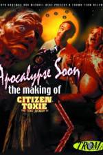 Watch Apocalypse Soon: The Making of 'Citizen Toxie' Megashare8