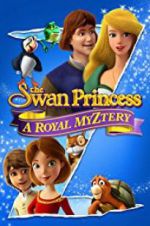 Watch The Swan Princess: A Royal Myztery Megashare8