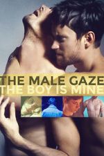 Watch The Male Gaze: The Boy Is Mine Megashare8