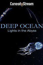 Watch Deep Ocean: Lights in the Abyss Megashare8