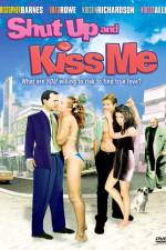 Watch Shut Up and Kiss Me Megashare8