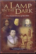 Watch A Lamp in the Dark The Untold History of the Bible Megashare8