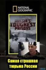 Watch National Geographic: Inside Russias Toughest Prisons Megashare8