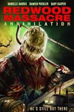 Watch Redwood Massacre: Annihilation Megashare8