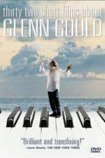 Watch Thirty Two Short Films About Glenn Gould Megashare8