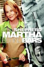 Watch Martha Behind Bars Megashare8