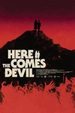 Watch Here Comes the Devil Megashare8