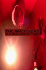 Watch The Watchers: The Darkness Outside Megashare8
