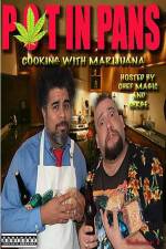 Watch Pot In Pans: Cooking with Marijuana Megashare8