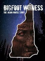 Watch Bigfoot Witness: The Jason Morse Story Megashare8