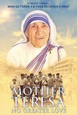 Watch Mother Teresa: No Greater Love Megashare8