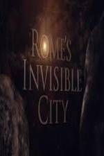 Watch Romes Invisible City Megashare8