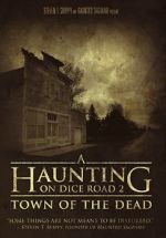 Watch A Haunting on Dice Road 2: Town of the Dead Megashare8