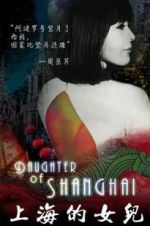 Watch Daughter of Shanghai Megashare8