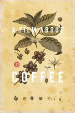 Watch A Film About Coffee Megashare8
