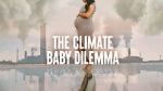 Watch The Climate Baby Dilemma Megashare8
