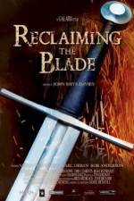 Watch Reclaiming the Blade Megashare8