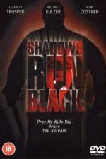 Watch Shadows Run Black Megashare8