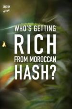 Watch Who\'s Getting Rich from Moroccan Hash? Megashare8