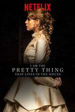 Watch I Am the Pretty Thing That Lives in the House Megashare8