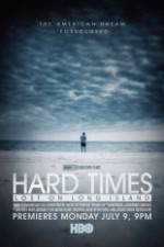 Watch Hard Times: Lost on Long Island Megashare8