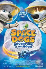 Watch Space Dogs Adventure to the Moon Megashare8