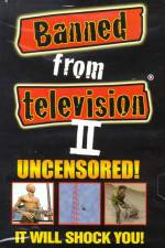 Watch Banned from Television II Megashare8