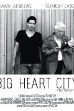 Watch Big Heart City Megashare8