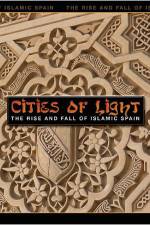 Watch Cities of Light The Rise and Fall of Islamic Spain Megashare8